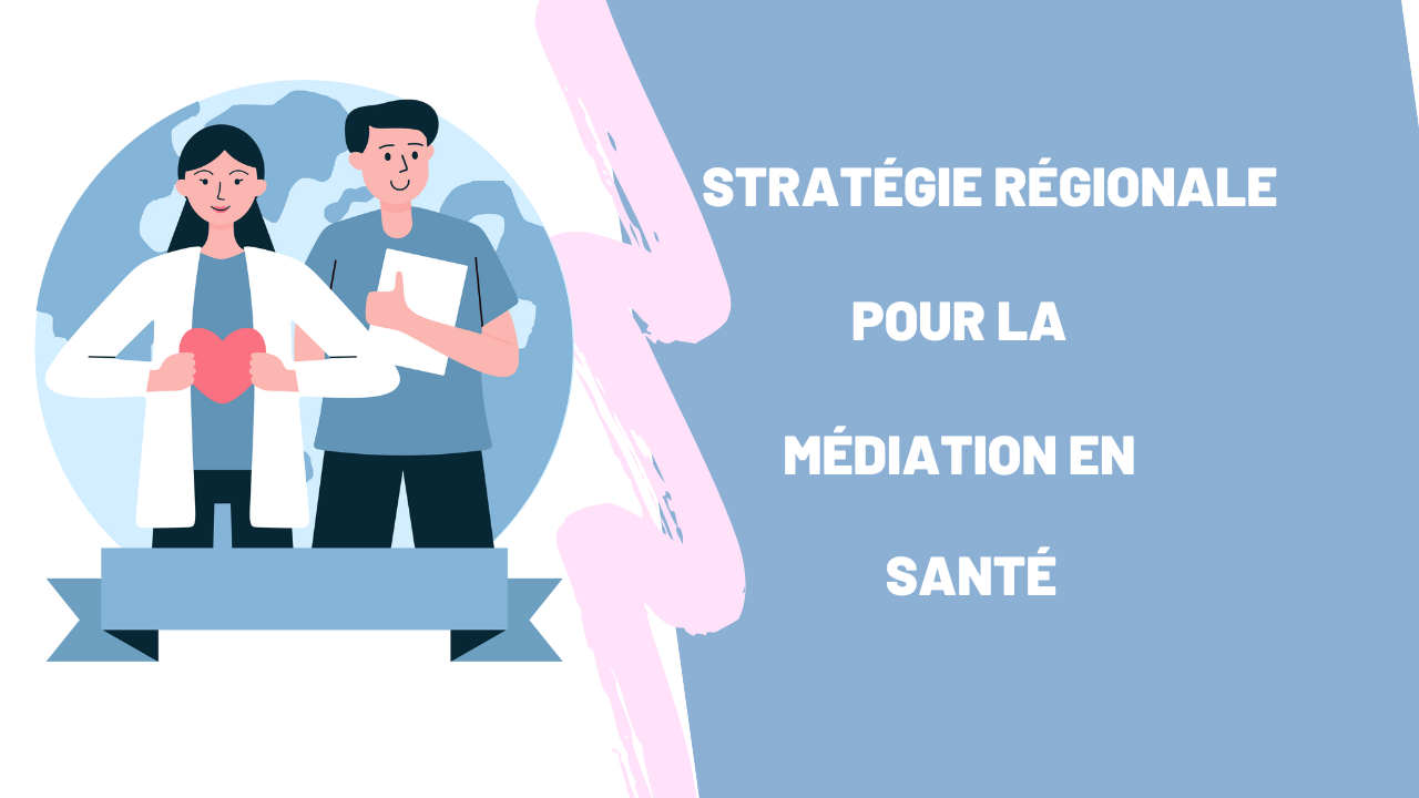 Stratégie régionale pour la médiation en santé